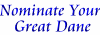 Nominate a Great Dane
